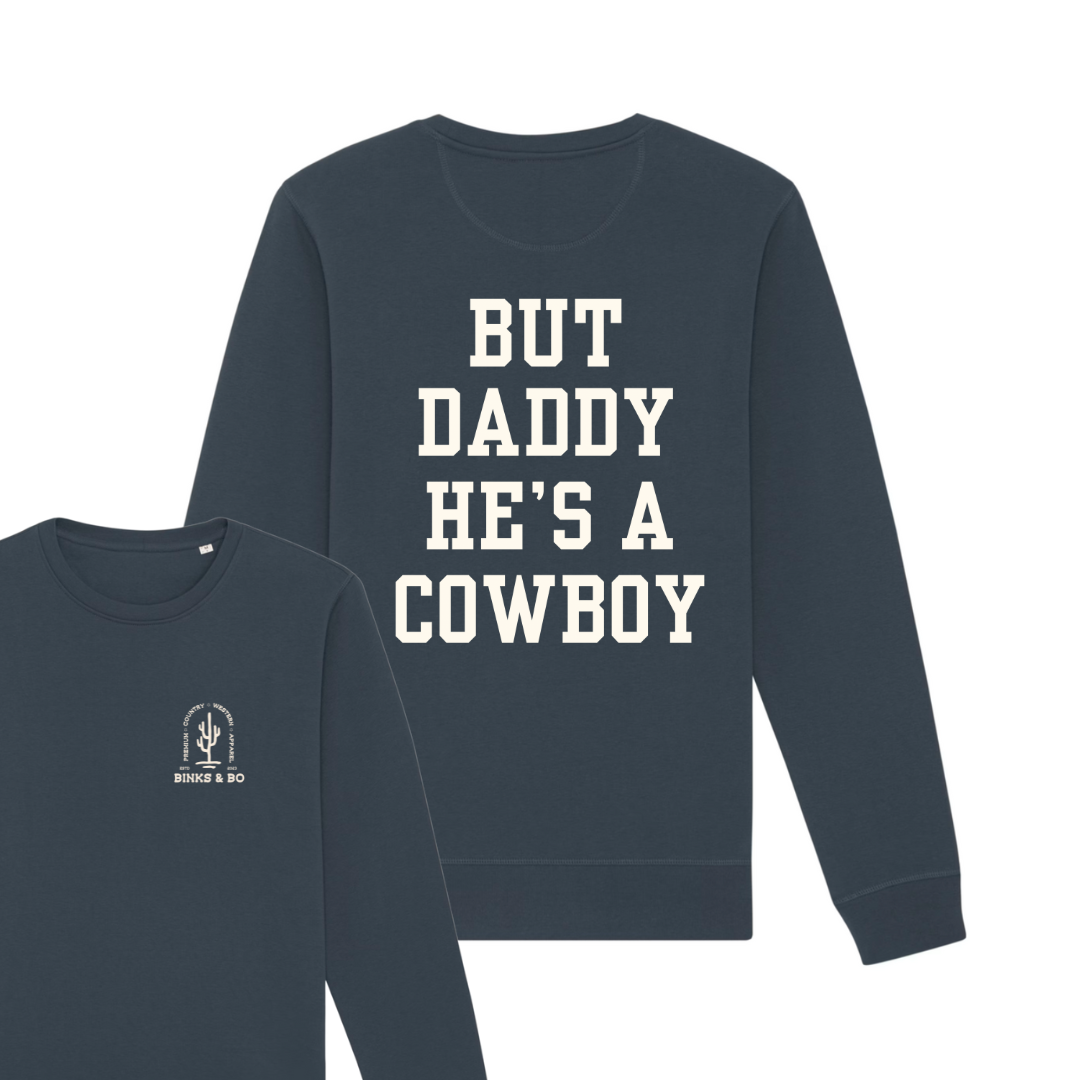 But Daddy He's A Cowboy Organic Cotton Sweater