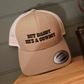 But Daddy He's A Cowboy Yupoong Trucker Cap