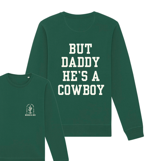 But Daddy He's A Cowboy Organic Cotton Sweater