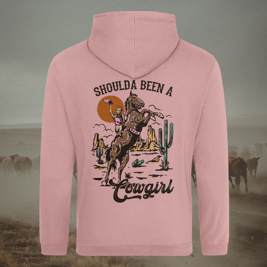 Shoulda Been A Cowgirl  Hoodie